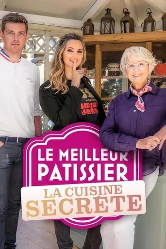 Le Meilleur Pâtissier : La Cuisine secrète dizi afişi
