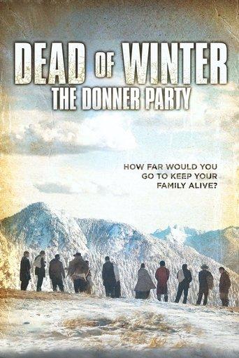 Dead of Winter: The Donner Party film afişi