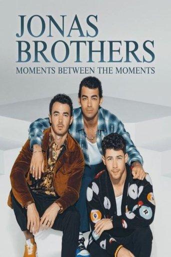 Jonas Brothers: Moments Between the Moments dizi afişi