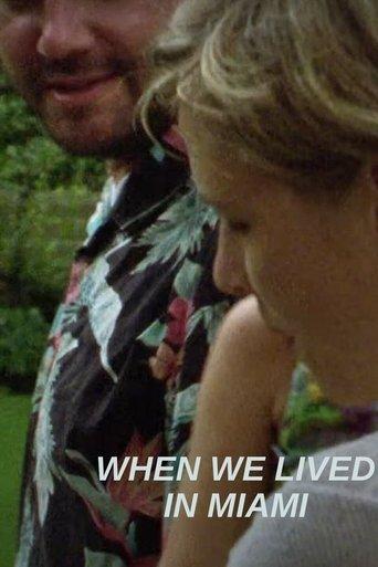 When We Lived in Miami film afişi