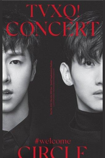 TVXQ! CONCERT -CIRCLE- #welcome in Seoul film afişi