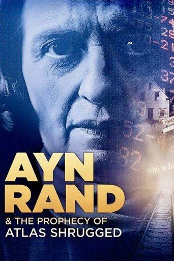 Ayn Rand & the Prophecy of Atlas Shrugged film afişi
