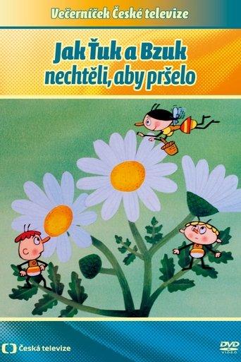 Jak Ťuk a Bzuk nechtěli, aby pršelo dizi afişi
