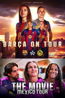 BARÇA’S TOUR IN MEXICO film afişi