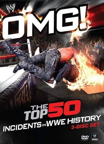 WWE: OMG! The Top 50 Incidents in WWE History film afişi