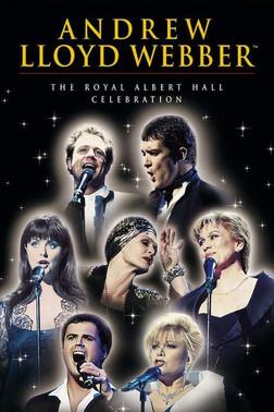 Andrew Lloyd Webber: The Royal Albert Hall Celebration film afişi