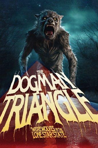 The Dogman Triangle: Werewolves in the Lone Star State film afişi