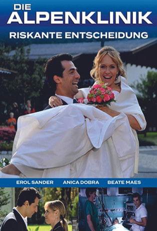 Die Alpenklinik - Riskante Entscheidung film afişi
