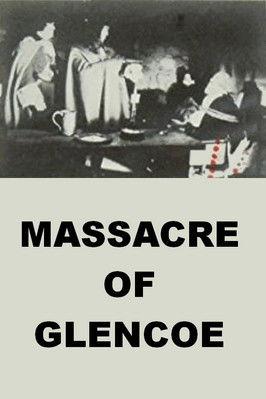 The Massacre of Glencoe film afişi