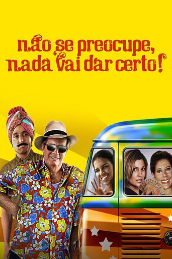 Não Se Preocupe, Nada Vai Dar Certo! film afişi