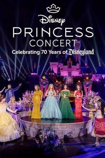 Disney Princess Concert: Celebrating 70 Years of Disneyland film afişi