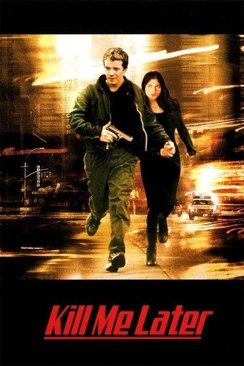Kill Me Later film afişi