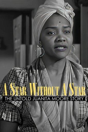 A Star Without a Star: The Untold Juanita Moore Story film afişi