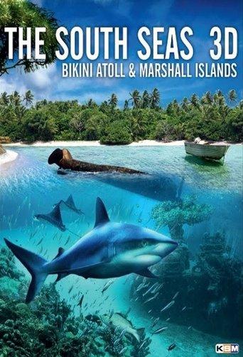 The South Seas 3D: Bikini Atoll & Marshall Islands film afişi
