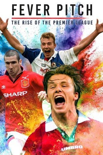 Fever Pitch: The Rise of the Premier League dizi afişi