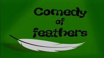 Comedy of Feathers