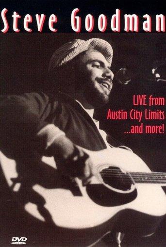 Steve Goodman: Live from Austin City Limits... and More film afişi