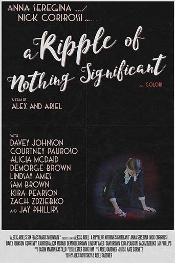A Ripple of Nothing Significant film afişi