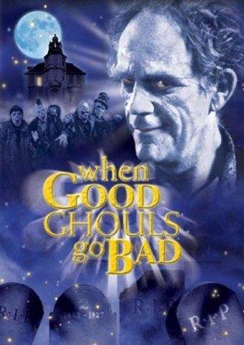 When Good Ghouls Go Bad film afişi