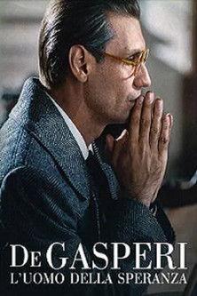 De Gasperi - L'uomo della speranza film afişi