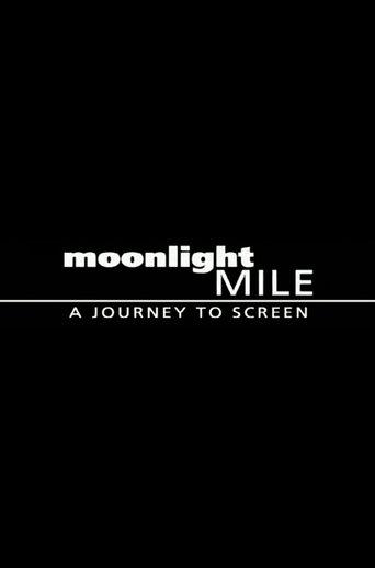 Moonlight Mile: A Journey to Screen film afişi
