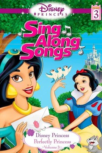 Disney Princess Sing Along Songs, Vol. 3 - Perfectly Princess film afişi