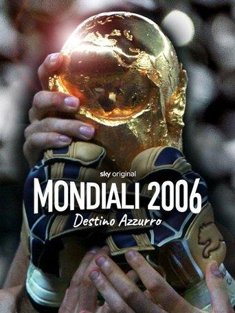 Mondiali 2006 - Destino azzurro dizi afişi
