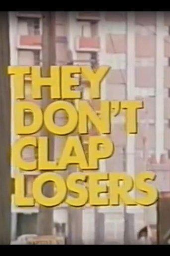 They Don't Clap Losers film afişi