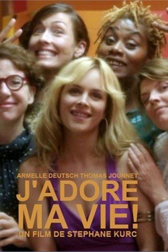 J'adore ma vie ! film afişi