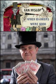 Ian Hislop: When Bankers Were Good film afişi