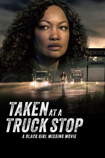 Taken at a Truck Stop: A Black Girl Missing Movie film afişi