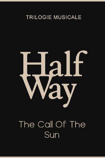 The Call Of The Sun - Halfway (2/3) film afişi