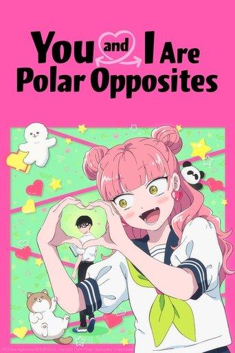 You and I Are Polar Opposites dizi afişi