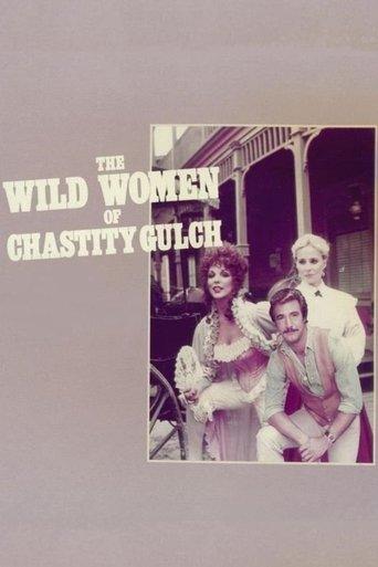 The Wild Women of Chastity Gulch film afişi