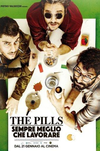 The Pills: Sempre meglio che lavorare film afişi