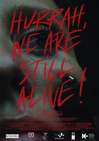 Hurrah, We Are Still Alive! film afişi