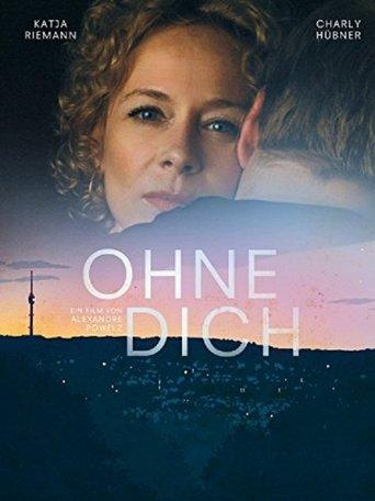 Ohne Dich! film afişi