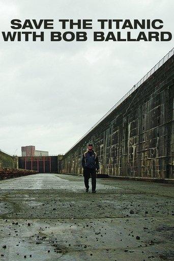 Save the Titanic With Bob Ballard film afişi