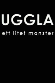 Uggla - Ett litet monster film afişi