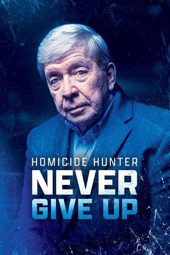 Homicide Hunter: Never Give Up film afişi