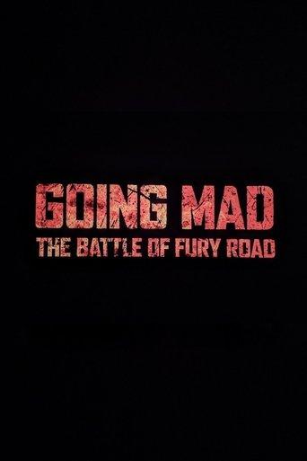 Going Mad: The Battle of Fury Road film afişi