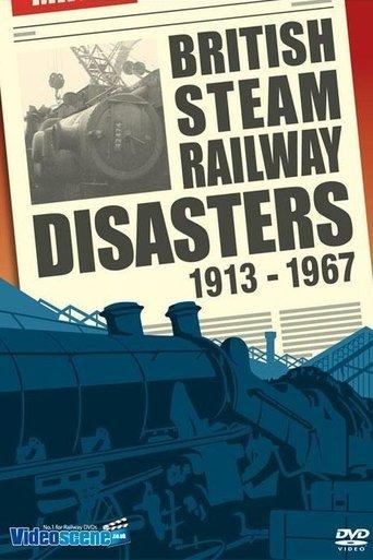 British Steam Railway Disasters 1913-1967 film afişi