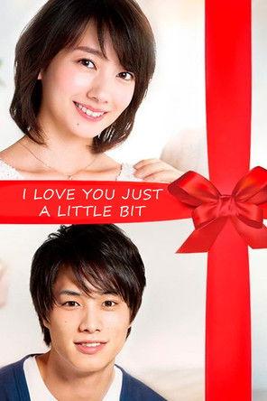 I Love You Just a Little Bit dizi afişi