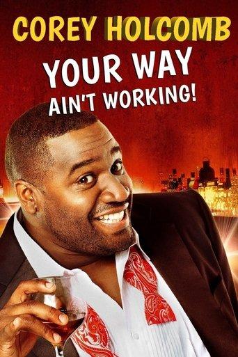 Corey Holcomb: Your Way Ain't Working film afişi