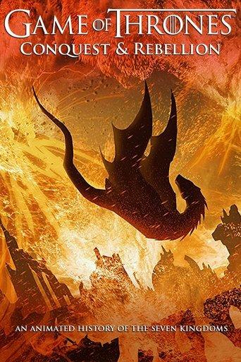 Game of Thrones - Conquest & Rebellion: An Animated History of the Seven Kingdoms film afişi