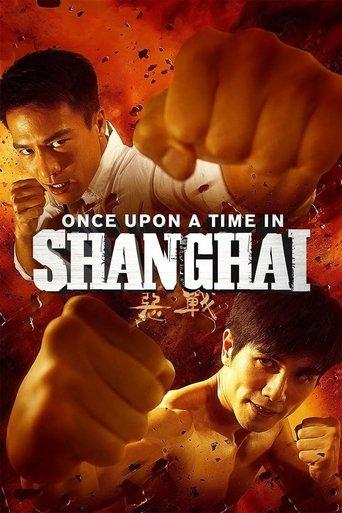 Once Upon a Time in Shanghai film afişi