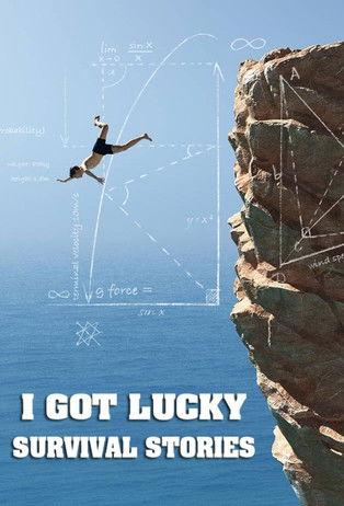 I Got Lucky: Survival Stories dizi afişi