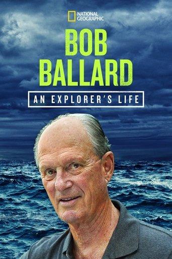 Bob Ballard: An Explorer's Life film afişi