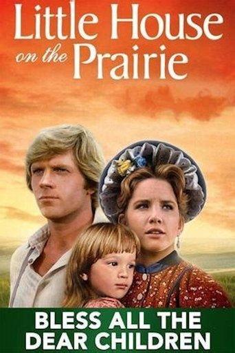 Little House: Bless All the Dear Children film afişi