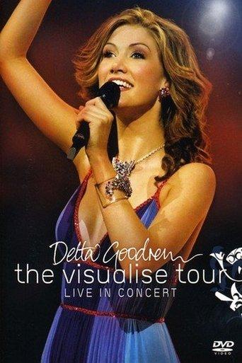 Delta Goodrem: The Visualise Tour (Live In Concert) film afişi